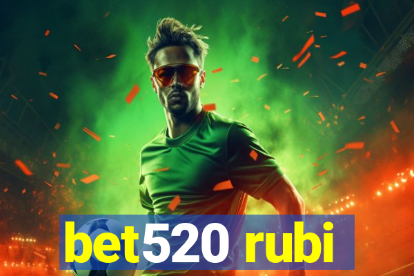 bet520 rubi